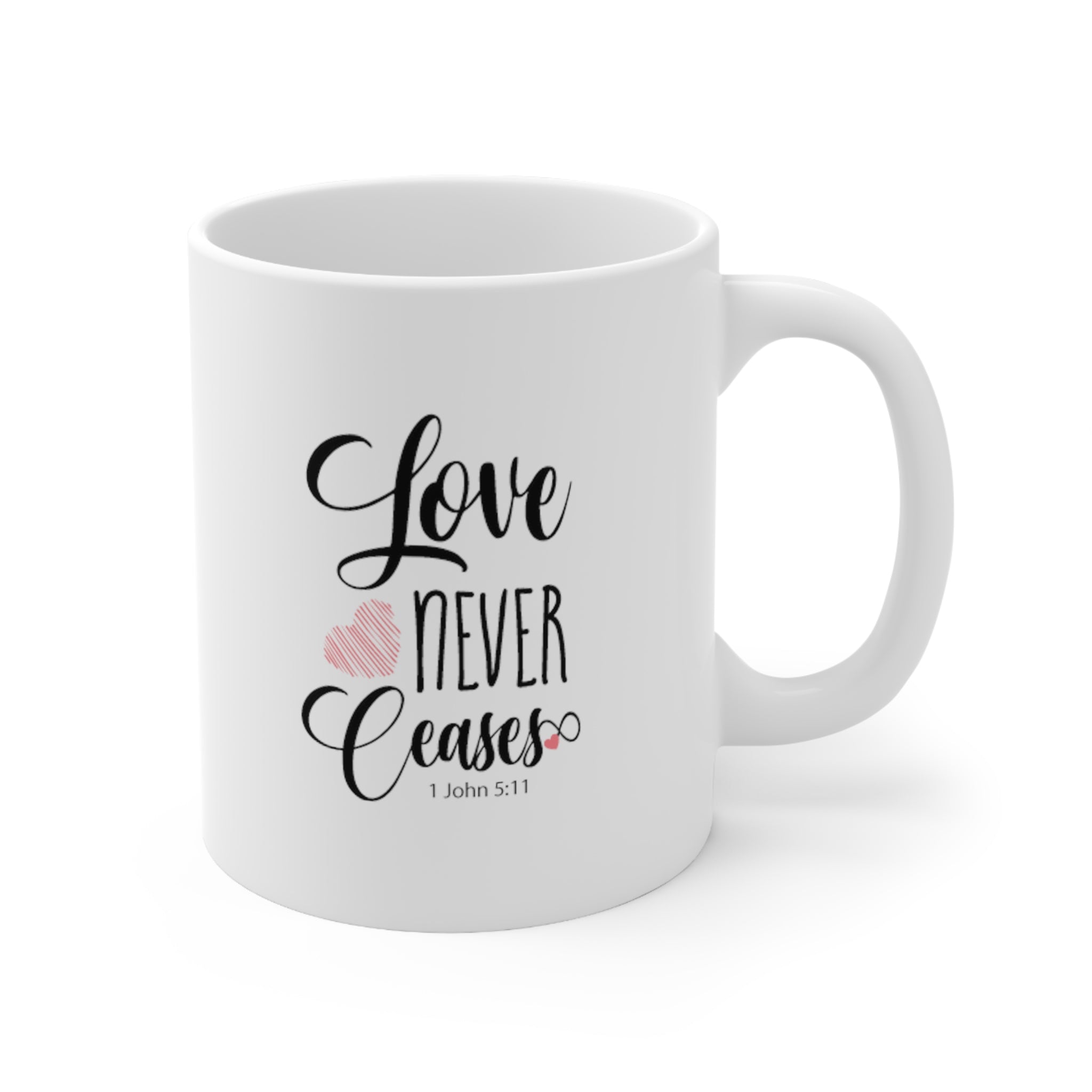 Ceramic Mug 11oz Love never ceases bible verse (eternal life)